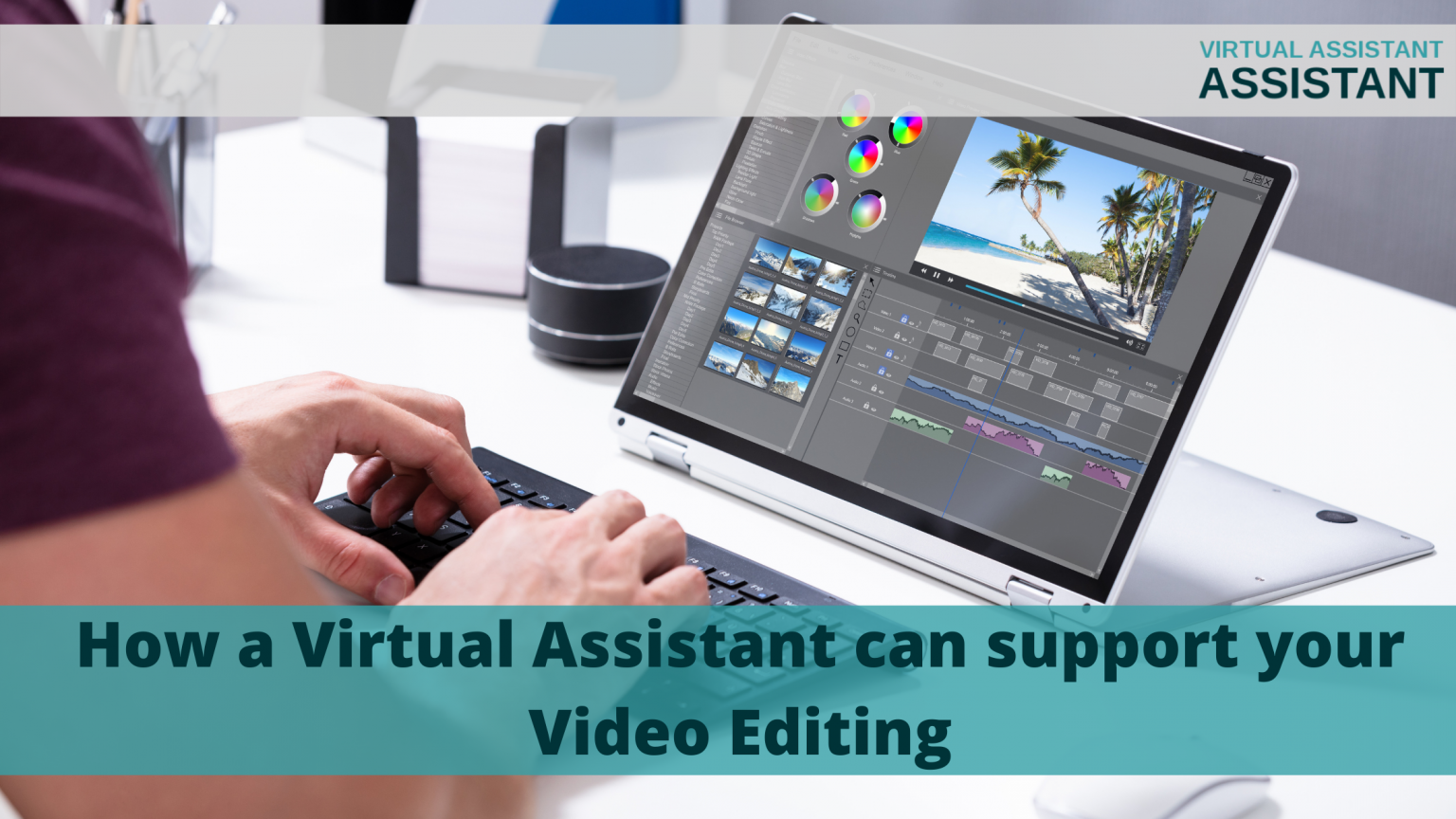 How a Virtual Assistant can support your Video Editing tasks