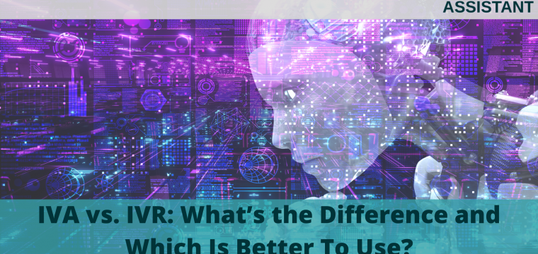 IVA vs. IVR: What’s the Difference and Which Is Better To Use?