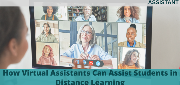 How Virtual Assistants Can Assist Students in Distance Learning