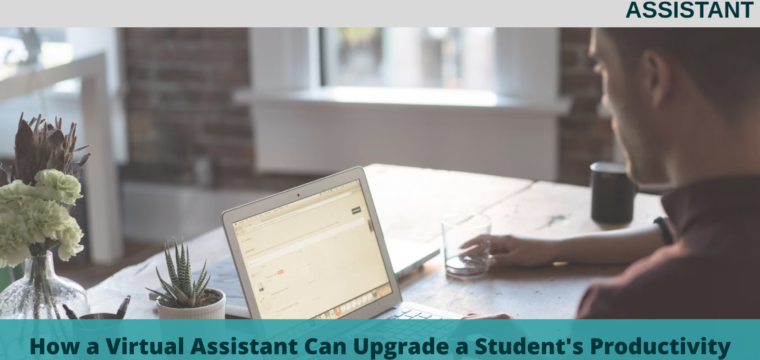 How a Virtual Assistant Can Upgrade a Student’s Productivity
