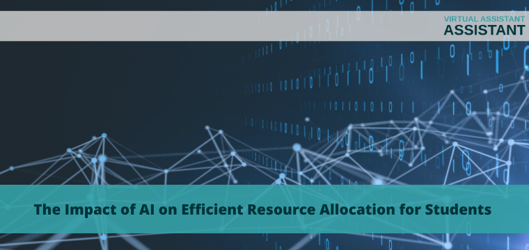The Impact of AI on Efficient Resource Allocation for Students