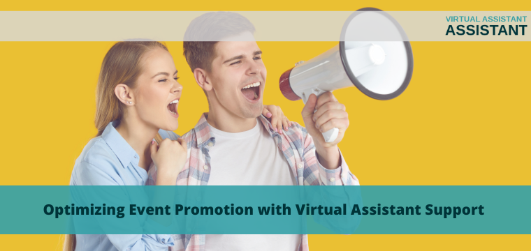 Optimizing Event Promotion with Virtual Assistant Support