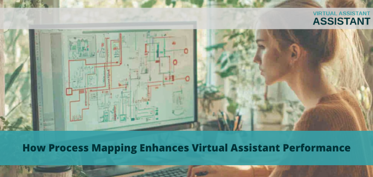 How Process Mapping Enhances Virtual Assistant Performance