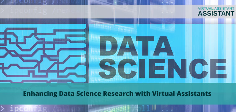 Enhancing Data Science Research with Virtual Assistants