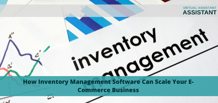 How Inventory Management Software Can Scale Your E-Commerce Business