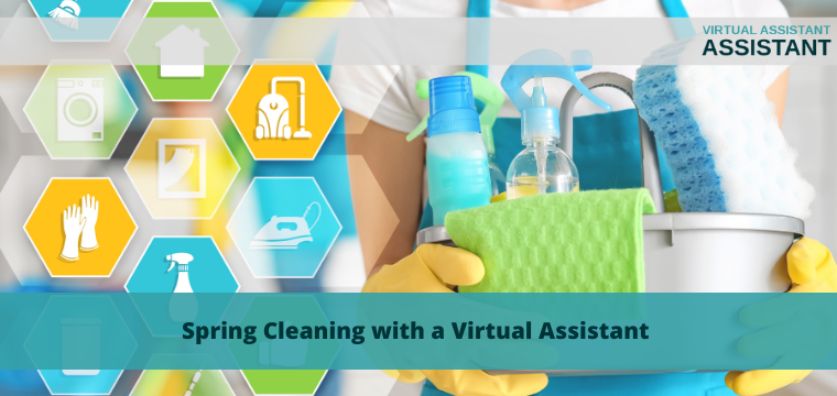 Spring Cleaning with a Virtual Assistant