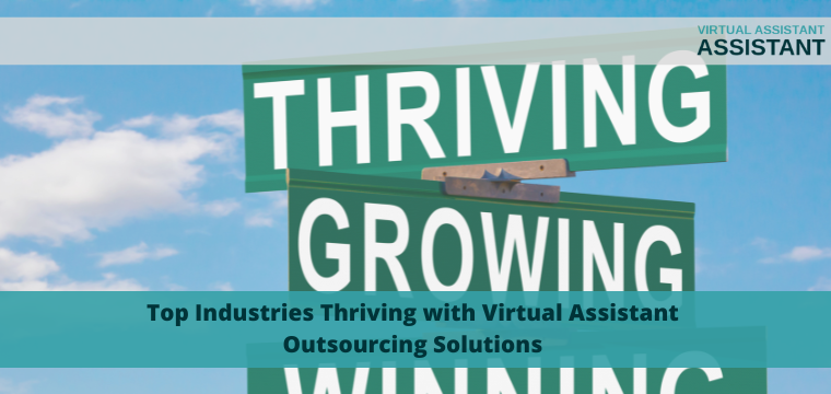 Top Industries Thriving with Virtual Assistant Outsourcing Solutions 