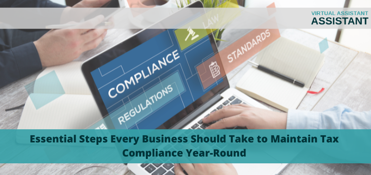 Essential Steps Every Business Should Take to Maintain Tax Compliance Year-Round