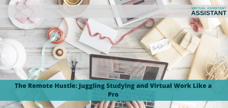 The Remote Hustle: Juggling Studying and Virtual Work Like a Pro