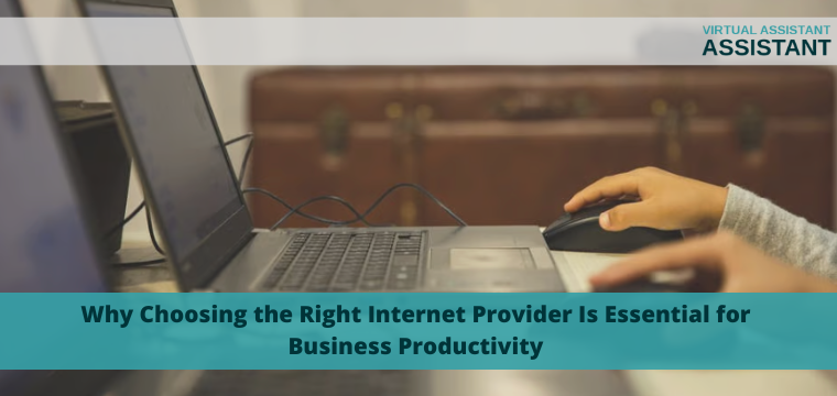 Why Choosing the Right Internet Provider Is Essential for Business Productivity