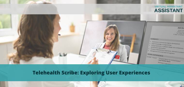 Telehealth Scribe: Exploring User Experiences