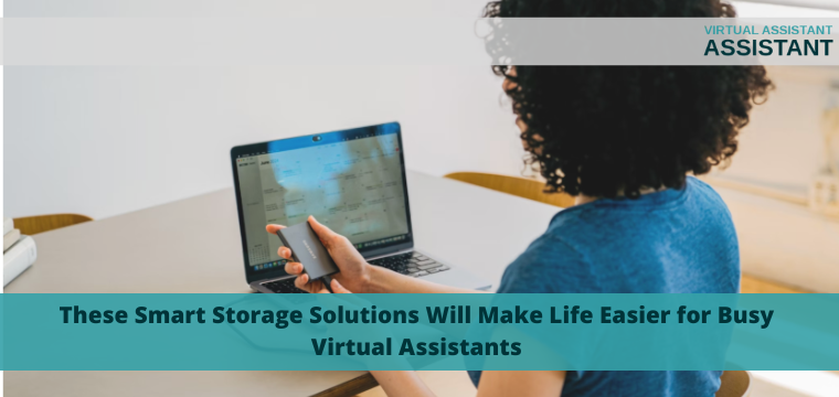 Smart Storage Solutions for Virtual Assistants: Boost Productivity and Organization