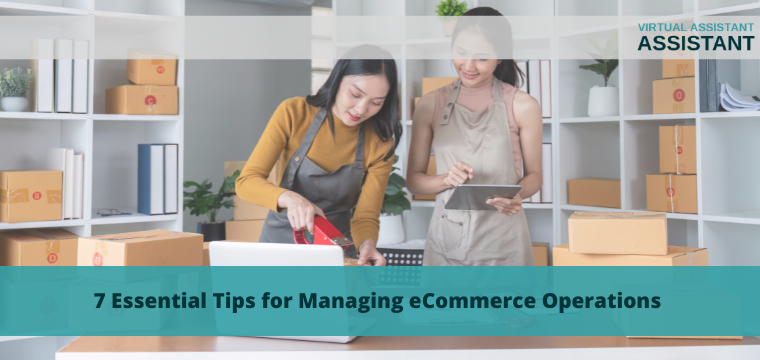 7 Essential Tips for Managing eCommerce Operations