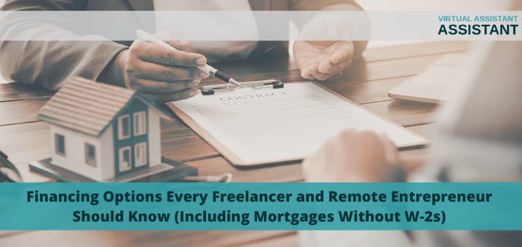 Financing Options Every Freelancer and Remote Entrepreneur Should Know (Including Mortgages Without W-2s)