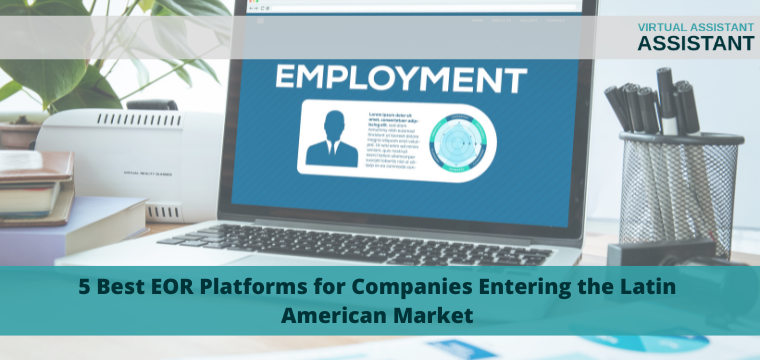 5 Best EOR Platforms for Companies Entering the Latin American Market