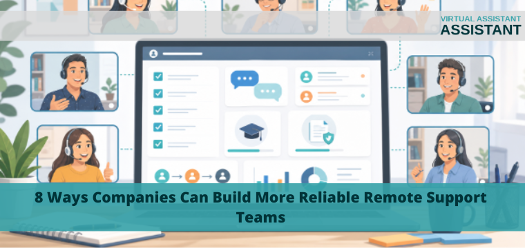 8 Ways Companies Can Build More Reliable Remote Support Teams