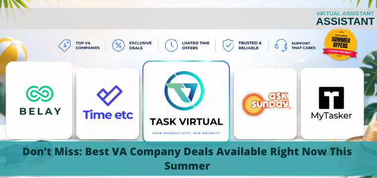 Don’t Miss: Best VA Company Deals Available Right Now This Summer
