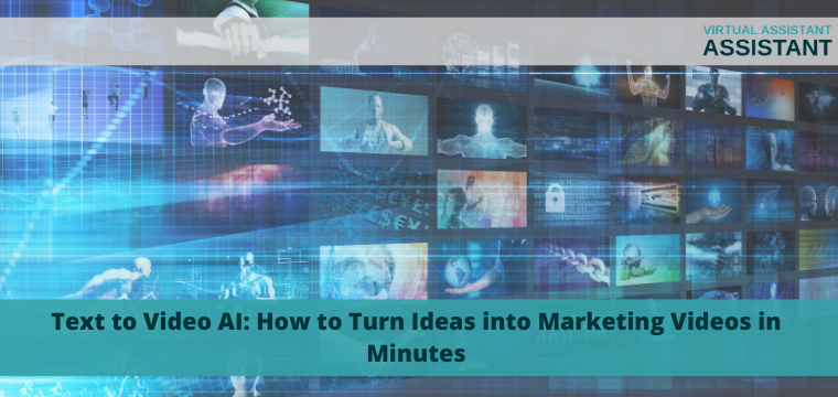 Text to Video AI: How to Turn Ideas into Marketing Videos in Minutes