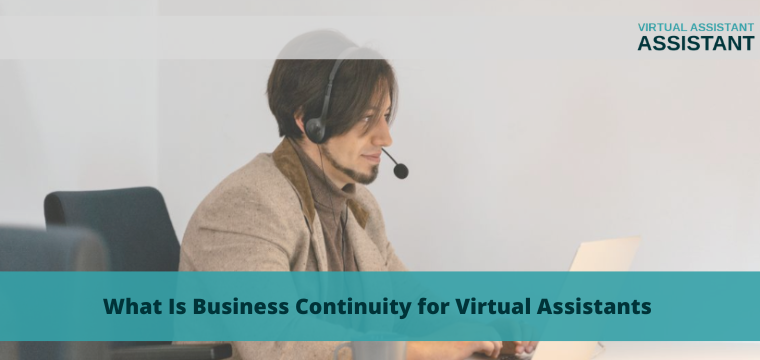 What Is Business Continuity for Virtual Assistants