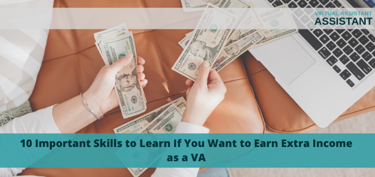 10 Important Skills to Learn If You Want to Earn Extra Income as a VA
