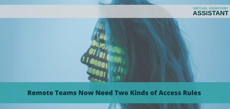 Remote Teams Now Need Two Kinds of Access Rules