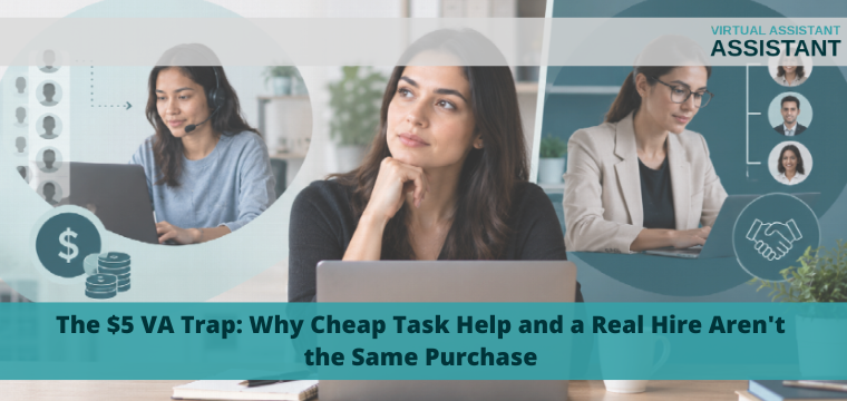 The $5 VA Trap: Why Cheap Task Help and a Real Hire Aren’t the Same Purchase